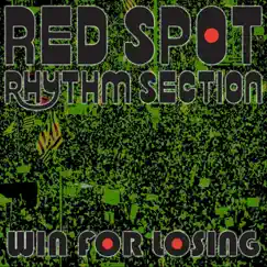Win for Losing - Single by Red Spot Rhythm Section album reviews, ratings, credits
