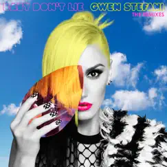 Baby Don't Lie (The Remixes) - Single by Gwen Stefani album reviews, ratings, credits