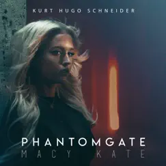 Phantomgate - Single by Kurt Hugo Schneider & Macy Kate album reviews, ratings, credits