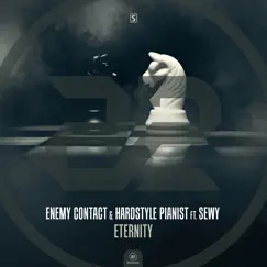 Eternity (feat. Sewy) - Single by Enemy Contact & Hardstyle Pianist album reviews, ratings, credits