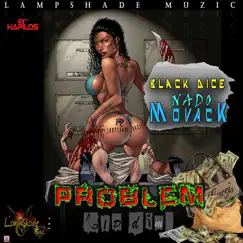 Problem Riddim - Single by Movack, Black Dice & Nado album reviews, ratings, credits