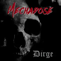 Dirge - Single by Mechadose album reviews, ratings, credits