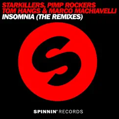 Insomnia (The Remixes) - Single by Starkillers, Pimp Rockers, Tom Hangs & Marco Machiavelli album reviews, ratings, credits