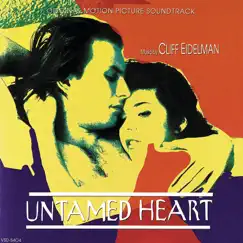 Untamed Heart (Original Motion Picture Soundtrack) by Cliff Eidelman album reviews, ratings, credits