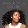 Acoustically C.Nichole: Coup D'etat - Single album lyrics, reviews, download