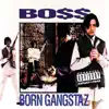 Born Gangstaz album lyrics, reviews, download
