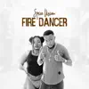 Fire Dancer - Single album lyrics, reviews, download