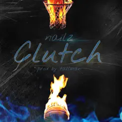 Clutch - Single by Nailz album reviews, ratings, credits