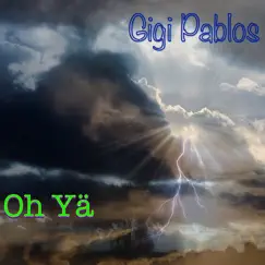 Oh Yä - EP by Gigi Pablos album reviews, ratings, credits