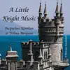 A Little Knight Music album lyrics, reviews, download