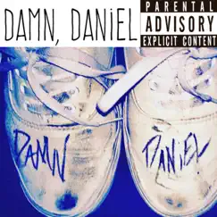 Damn, Daniel Song Lyrics