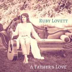 A Father's Love - Single by Ruby Lovett album reviews, ratings, credits