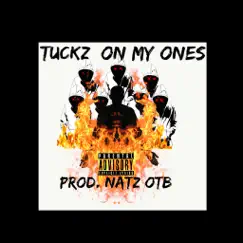 On My Ones - Single by Tuckz album reviews, ratings, credits