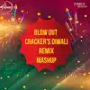 Blow Out Crackers Diwali (Remix) - Single album lyrics, reviews, download