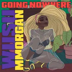 Going Nowhere - Single by Wusu & MMorgan album reviews, ratings, credits