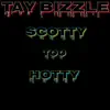 Scotty Too Hotty - Single album lyrics, reviews, download
