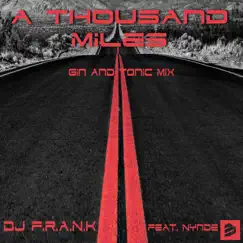 A Thousand Miles (feat. Nynde) [Gin And Tonic Mix] Song Lyrics