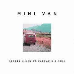 Mini Van (feat. Deniro Farrar & G-Side) Song Lyrics