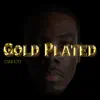 Gold Plated - Single album lyrics, reviews, download