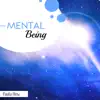 Mental Being album lyrics, reviews, download