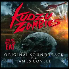 Kudzu Zombies (Original Soundtrack) by James Covell album reviews, ratings, credits