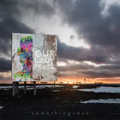 Somethingness by Our Lady Peace album reviews, ratings, credits