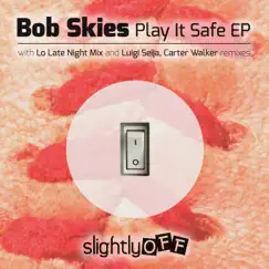 Play It Safe (Lo Late Night Mix) Song Lyrics