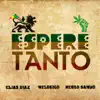 Esperé Tanto (feat. Melodico & Negro Sambo) - Single album lyrics, reviews, download