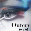 Outcry - Single album lyrics, reviews, download