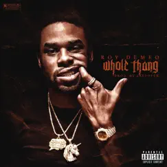 Whole Thang - Single by Roy Demeo album reviews, ratings, credits