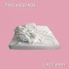 Lazy Baby - Single album lyrics, reviews, download