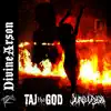 Divine Arson (feat. Taj Tha God) - Single album lyrics, reviews, download