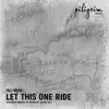 Let This One Ride - EP album lyrics, reviews, download