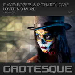 Loved No More - Single by David Forbes & Richard Lowe album reviews, ratings, credits