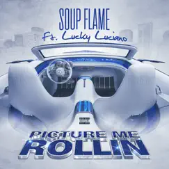 Picture Me Rollin (feat. Lucky Luciano) Song Lyrics