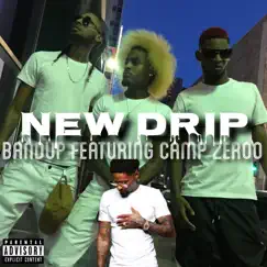 New Drip (feat. Camp Zeroo) Song Lyrics