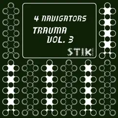 Trauma, Vol. 3 - EP by 4 NAVIGATORS album reviews, ratings, credits