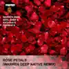 Rose Petals (Warren Deep Native Remix) - Single album lyrics, reviews, download