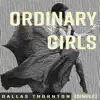 Ordinary Girls - Single album lyrics, reviews, download
