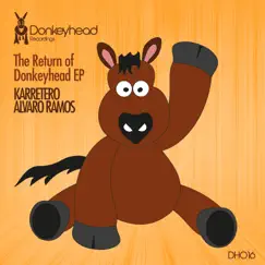 The Return of Donkeyhead - Single by Karretero & Alvaro Ramos album reviews, ratings, credits