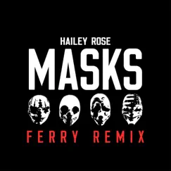 Masks (feat. SWYZII) [Ferry Remix] Song Lyrics