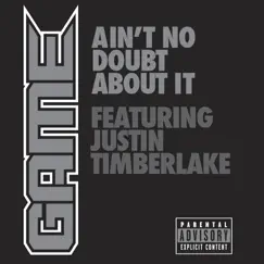Ain't No Doubt About It (feat. Justin Timberlake) - Single by The Game album reviews, ratings, credits