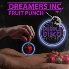 Fruit Punch - Single by Dreamers, Inc. album reviews, ratings, credits