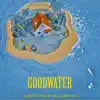 Good Water - Single album lyrics, reviews, download