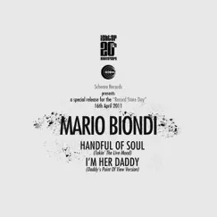 Handful of Soul - I'm Her Daddy (Remixes) - Single by Mario Biondi album reviews, ratings, credits