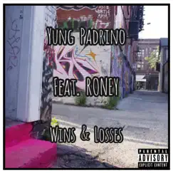 Wins & Losses (feat. Roney) - Single by Yung Padrino album reviews, ratings, credits