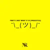 That's Just What It Is (Freestyle) - Single album lyrics, reviews, download