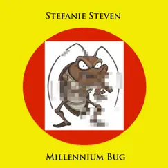 Millennium Bug - Single by Stefanie Steven album reviews, ratings, credits