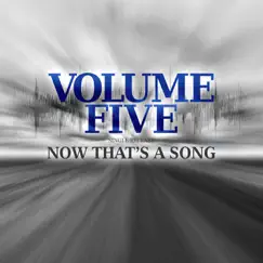 Now That's a Song - Single by Volume Five album reviews, ratings, credits