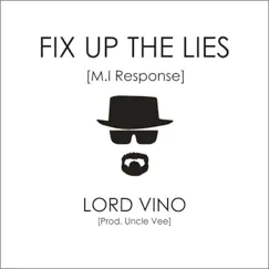 Fix Up the Lies - Single by Lord Vino album reviews, ratings, credits